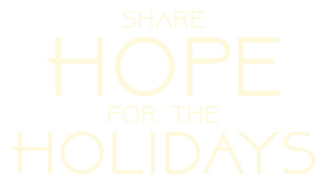 Share Hope for the Holidays